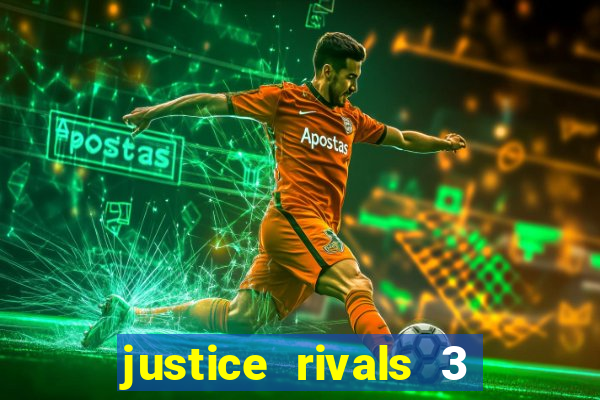 justice rivals 3 dinheiro infinito